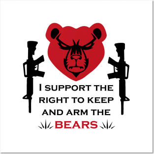 I support the right to keep and arm the bears Posters and Art